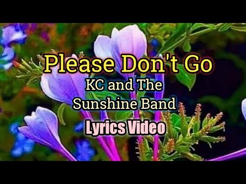 Please Don T Go KC And The Sunshine Band Lyrics Video