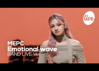  4K MEPC Emotional Wave Band LIVE It S Live K POP Live Music Show