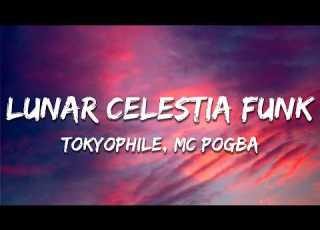 TOKYOPHILE MC Pogba Lunar Celestia Funk