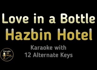  Hazbin Hotel Love In A Bottle Karaoke Instrumental Lower Higher Female Male Original Key