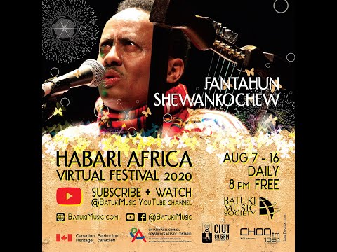 Fantahun Shewankochew Habari Africa Virtual Festival 2020 By Batuki Music Society