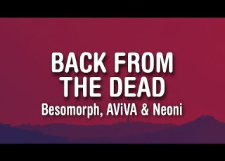  Neoni X AViVA X Besomorph Back From The Dead Lyrics