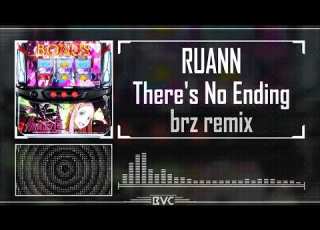 There S No Ending Brz1128 Remix Bootleg RUANN