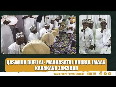QASWIDA DUFU AL MADRASATUL NOURUL IMAAN KARAKANA ZANZIBAR