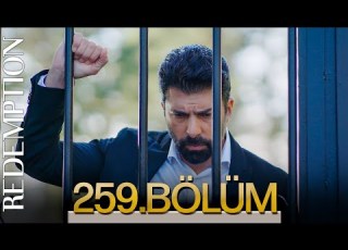  Esaret 259 Bölüm Redemption Episode 259