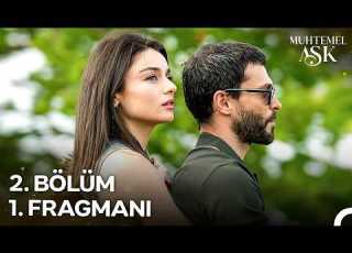 Possible Love Episode 2 Trailer 1 You Ll Never Be Able To Convince Kadir