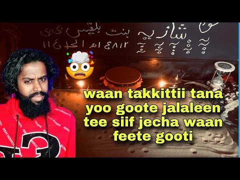 Waan Takkittii Tana Yoo Goote Jalaleen Tee Si Jala Maraatti Wallahi