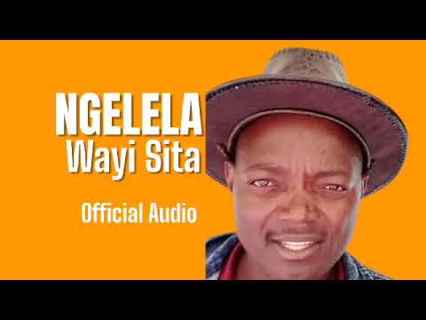 Ngelela Wayi Sita Official Audio
