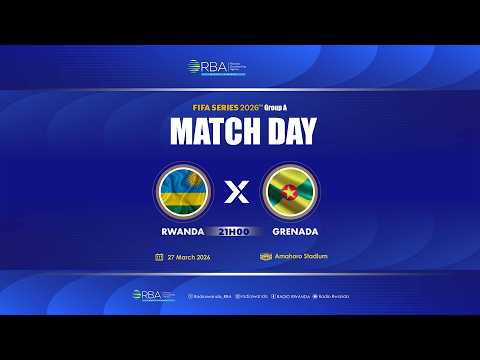 LIVE Rwanda Vs Grenada FIFA Series 2026