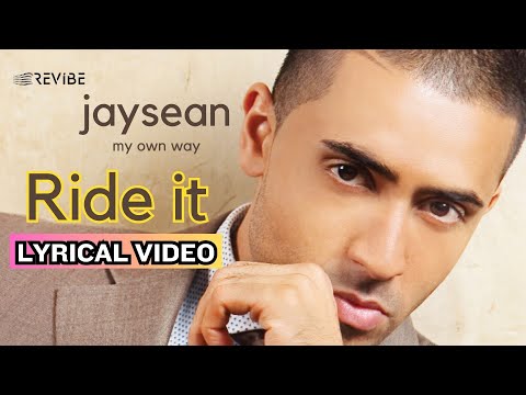 Ride It Original Version Official Lyric Video Jay Sean My Own Way