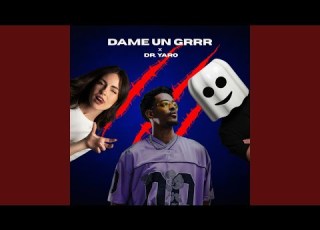  Dame Un Grrr Dr Yaro Version