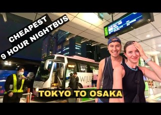 We Re Taking The CHEAPEST 9 Hour Night Bus From Tokyo To Osaka