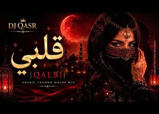  QALBI قلبي Arabic Techno House Mix Deep Oriental Beats Energy