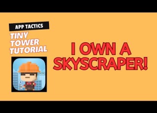 I Own A Skyscraper Tiny Tower Tutorial