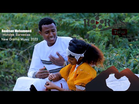 Roobsan Mohammed Hundee Bareedaa Oromo Music 2023 Roobsan Mohammed Hundee Bareedaa Oromo Music 2023