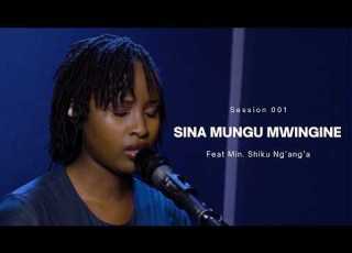 SINA MUNGU MWINGINE SWAHILI WORSHIP SESSION 001 FEAT MIN SHIKU NG ANG A KINGDOM MIC