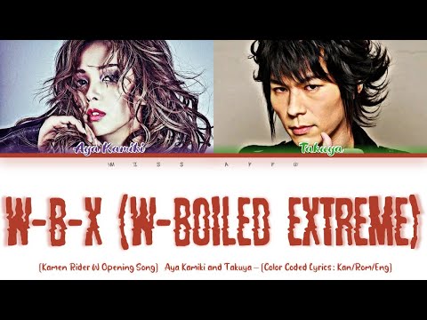 Kamiki Aya TAKUYA W B X W Boiled Extreme Color Coded Kan Rom Eng Lyrics