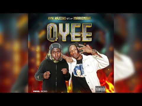 OYEE BY KYx Kajiiko Ft Marvinova Official Audio