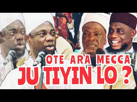 OTE ARA MECCA JU TIYIN LO LATEST ISLAMIC LECTURER 2025 SHEIKH SULYMAN FARUQ MUFTY OF ILORIN