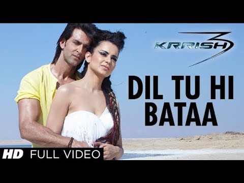 Dil Tu Hi Bataa Krrish 3 Full Video Song Hrithik Roshan Kangana Ranaut Zubeen Garg