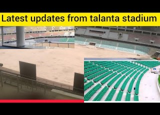 Latest Updates From The Talanta Sports City Stadium