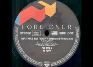  Foreigner That Was Yesterday Extended Remix