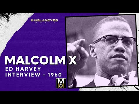 MALCOLM X Ed Harvey Interview June 1960