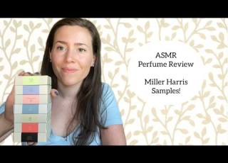  ASMR Perfume Review Miller Harris Samples Tapping Soft Spoken