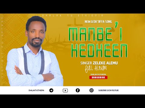 Singer Zeleke Alemu Magenik Galat Hedhdhen Aneni Gedeo Song Dhalaktvethiopia 2025