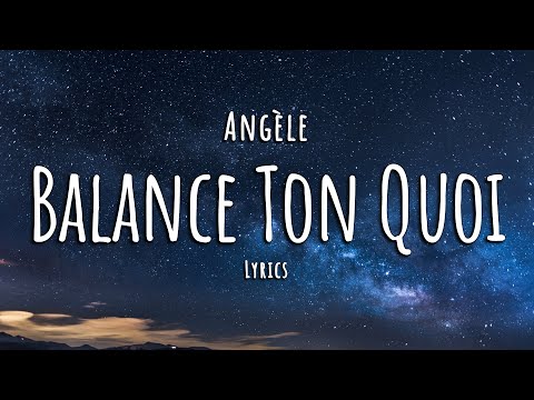 Angèle Balance Ton Quoi Paroles Lyrics