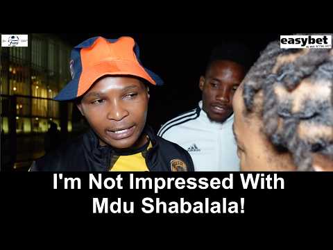 Kaizer Chiefs 2 0 Magesi I M Not Impressed With Mdu Shabalala
