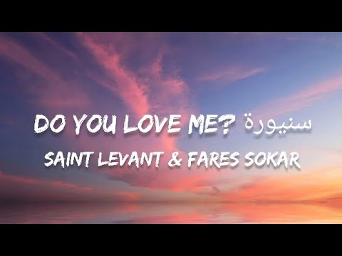 Saint Levant DO YOU LOVE ME سنيورة Feat Fares Sokar Lyrics كلمات English Translation