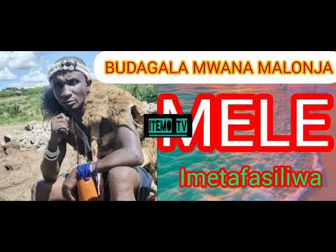 BHUDAGALA MWANA MALONJA 2026 MELE IMETAFASILIWA