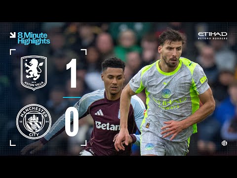 EXTENDED HIGHLIGHTS Aston Villa 1 0 Man City Unbeaten Run Comes To An End