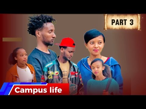 Diraamaa Afaan Oromoo Campus Life Jedhu Part 3 Isati Baratoota Mooraa Yuunivarsiitii Salaalee