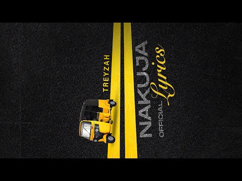 Treyzah Nakuja Official Lyrics Video