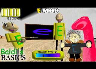 Baldi E Mod Baldi S Basics