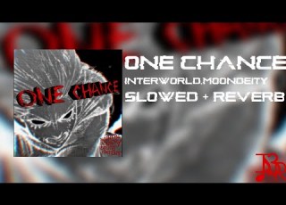  INTERWORLD MOONDEITY One Chance Slowed Reverb