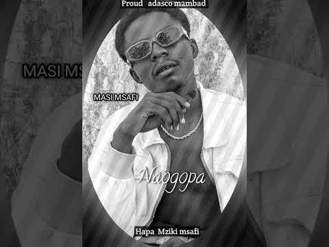 Masi Msafi Naogopa Official Song Proud Adasco M2 Mbad 2026