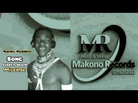 Lugega Nelemi Ft Mayiku Masimezi Song Milembe Lugega Nelemi Ft Mayiku Masimezi Song Milembe