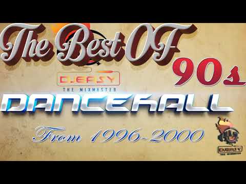 90s Dancehall Best Of Greatest Hits Of 1996 2000 Mix By Djeasy 90s Dancehall Best Of Greatest Hits Of 1996 2000 Mix By Djeasy