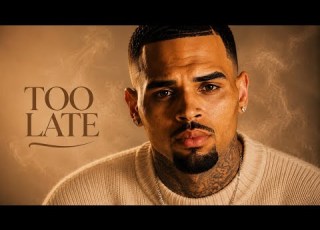  Chris Brown Too Late Official Music Video 2026
