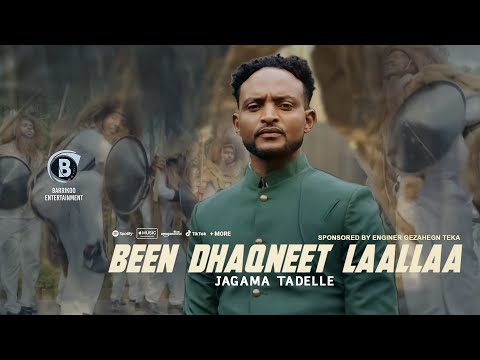 BEEN DHAQNEET LAALLAA OROMO MUSIC BY JAGAMA TADELE