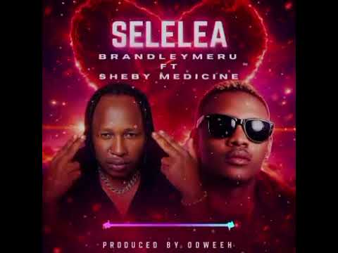 BRANDLEY MERU FT SHEBY MEDICINE SELELEA