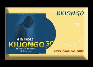 Ristoo Kiuongo Official Audio
