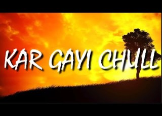 Kar Gayi Chull Lyrics Badshah Neha Kakkar