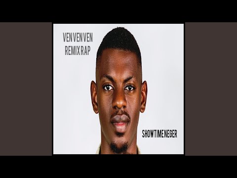 Ven Ven Ven Remix Rap Showtime