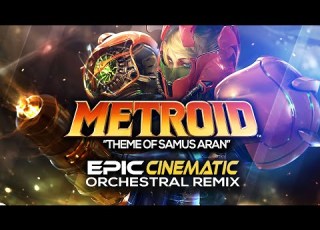 METROID Remix Theme Of Samus Aran MAIN THEME EPIC ORCHESTRAL CINEMATIC VERSION