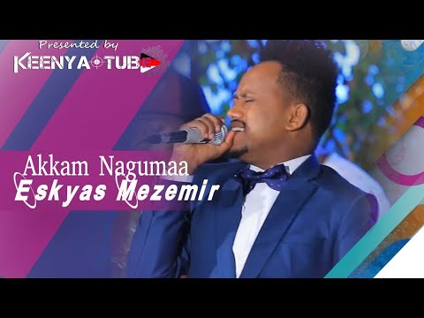 Iskiyas Mezemmir Akkam Nagumaa New Ethiopian Oromo Music Official Video