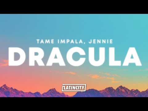 Tame Impala JENNIE Dracula Lyrics